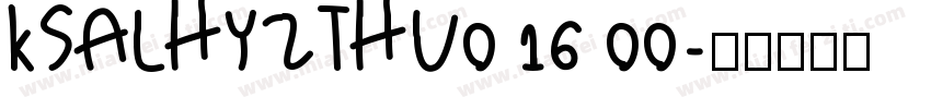 KSALHYZTHU0 16 00字体转换